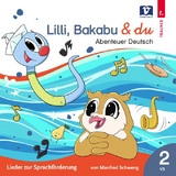 Lilli, Bakabu & du - 