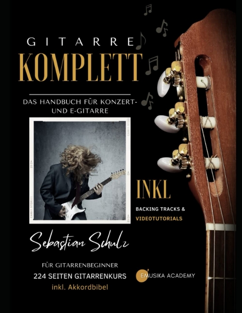 Gitarre Komplett - Das Handbuch für Konzert- und E-Gitarre - Sebastian Schulz