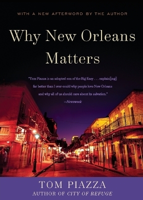 Why New Orleans Matters - Tom Piazza