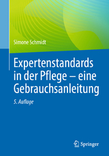 Expertenstandards in der Pflege - eine Gebrauchsanleitung - Simone Schmidt