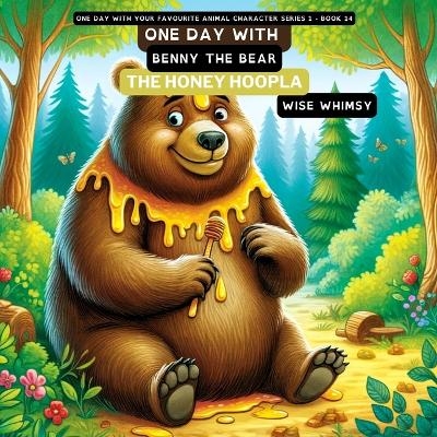 One Day with Benny the Bear - Wise Whimsy