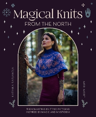 Magical Knits from the North - Katinka Sarjanoja, Meri Mort