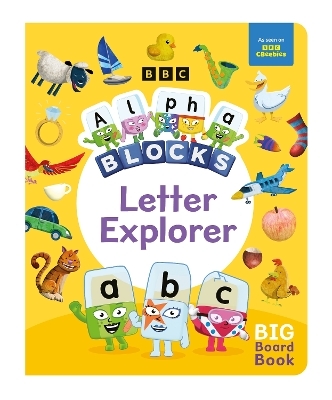 Alphablocks Letter Explorer: A Big Board Book -  Alphablocks,  Sweet Cherry Publishing