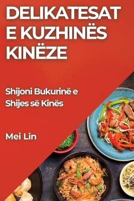 Delikatesat e Kuzhinës Kinëze - Mei Lin