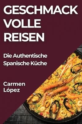 Geschmackvolle Reisen - Carmen López