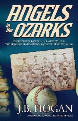 Angels in the Ozarks - J B Hogan