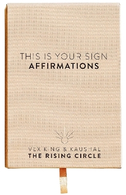 This Is Your Sign: Affirmation Cards - Vex King, Kaushal Modha,  The Rising Circle