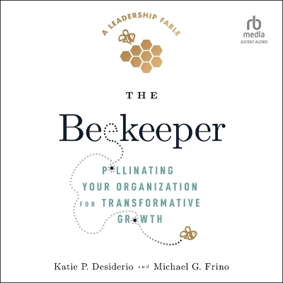 The Beekeeper - Katie P Desiderio, Michael G Frino