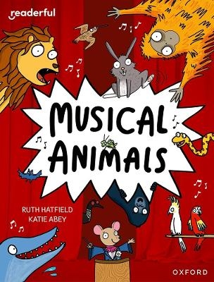 Readerful Independent Library: Oxford Reading Level 11: Musical Animals - Ruth Hatfield