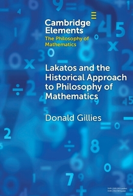 Lakatos and the Historical Approach to Philosophy of Mathematics - Donald Gillies