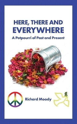 Here, There and Everywhere - Richard Moody