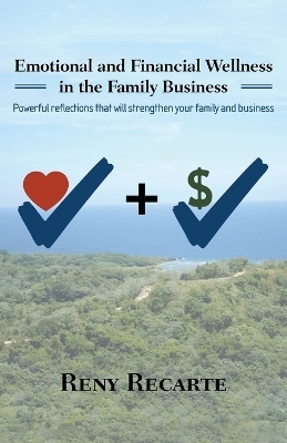 Emotional and Financial Wellness in the Family Business - Reny Recarte