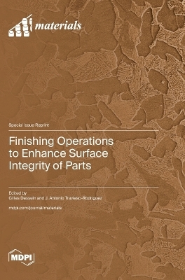 Finishing Operations to Enhance Surface Integrity of Parts