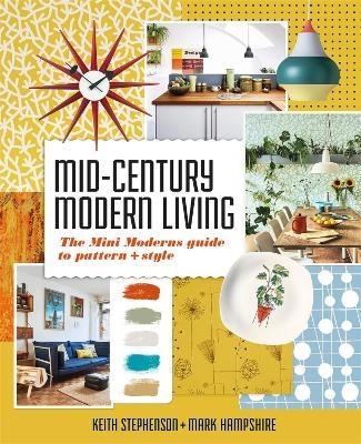 Mid-Century Modern Living - Keith Stephenson, Mark Hampshire