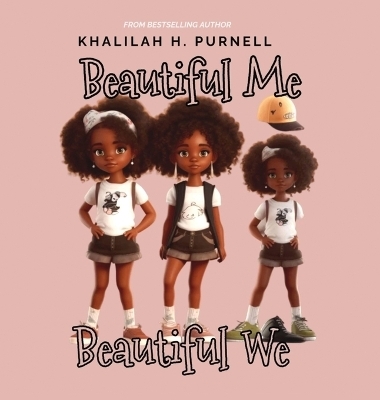 Beautiful Me, Beautiful We - Khalilah H Purnell