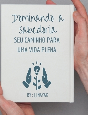 Dominando a sabedoria - I J Nayak