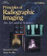 Principles of Radiographic Imaging - Carlton, Richard R.; Adler, Arlene McKenna