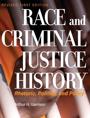 Race and Criminal Justice History - Arthur H Garrison