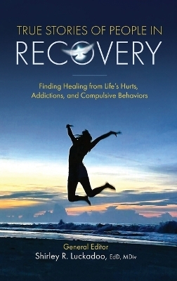 True Stories of People in Recovery - 