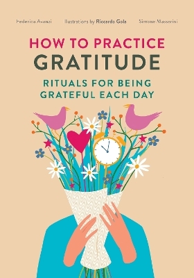 How to Practice Gratitude - Federica Phede Avanzi, Simone Masserini