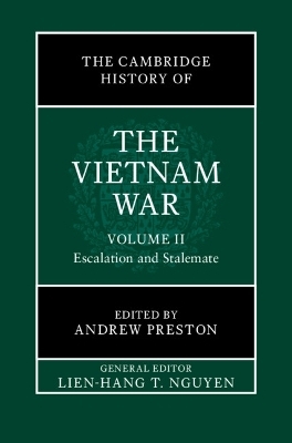 The Cambridge History of the Vietnam War: Volume 2, Escalation and Stalemate - 