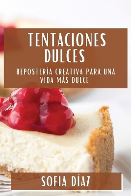 Tentaciones Dulces - Sofia Díaz