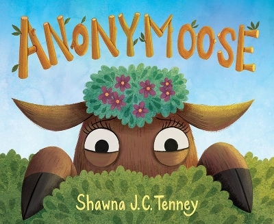 Anonymoose - Shawna J. C. Tenney