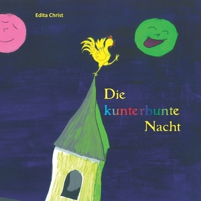 Die kunterbunte Nacht - Edita Christ