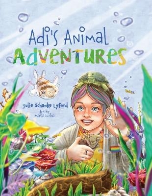 Adi's Animal Adventures - Julie Schanke Lyford