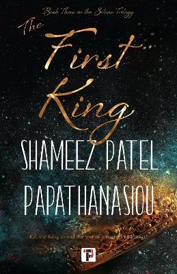 The First King - Shameez Patel Papathanasiou