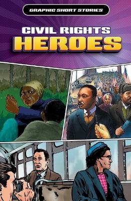 Civil Rights Heroes - Anita Ganeri, Gary Jeffrey, Rob Shone