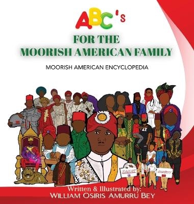 ABC's for the Moorish American Family - William Osiris Amurru Bey