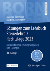 Lösungen zum Lehrbuch Steuerlehre 2 Rechtslage 2023 - Manfred Bornhofen, Martin C. Bornhofen