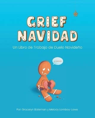 Grief Navidad - Gracelyn Bateman, Melody Lomboy-Lowe