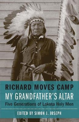 My Grandfather's Altar - Richard Moves Camp