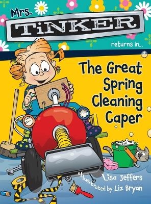 Mrs. Tinker Returns in... The Great Spring Cleaning Caper - Lisa Jeffers