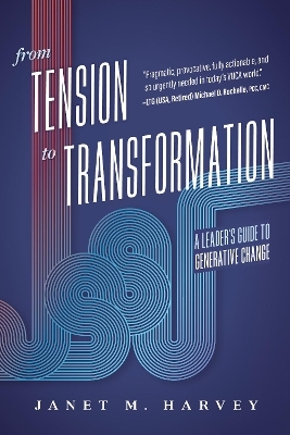 From Tension to Transformation - Janet M. Harvey