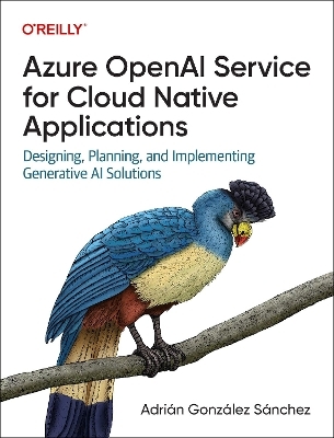 Azure OpenAI Service for Cloud Native Applications - Adrián González Sánchez