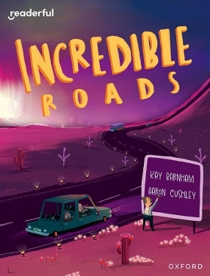 Readerful Independent Library: Oxford Reading Level 11: Incredible Roads - Kay Woodward