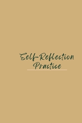 Self-Reflection Practice - Mia Ruby