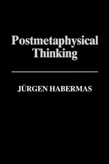 Postmetaphysical Thinking - Jürgen Habermas