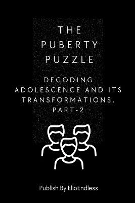 The Puberty Puzzle - Elio Endless