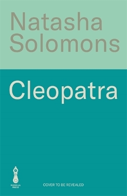 Cleopatra - Natasha Solomons