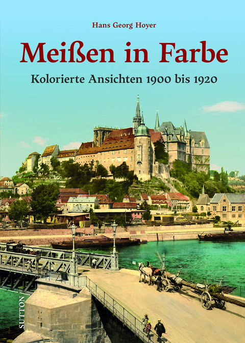 Meißen in Farbe - Hans Georg Hoyer