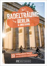 Radelträume Berlin & Umgebung - Christine Volpert