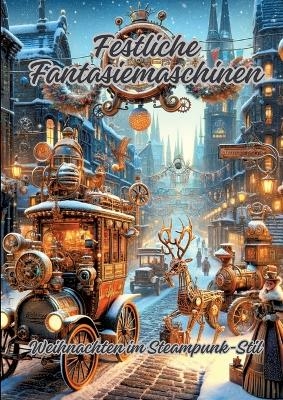 Festliche Fantasiemaschinen - Diana Kluge