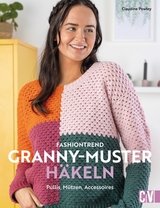 Fashiontrend Granny-Muster häkeln - Claudine Powley