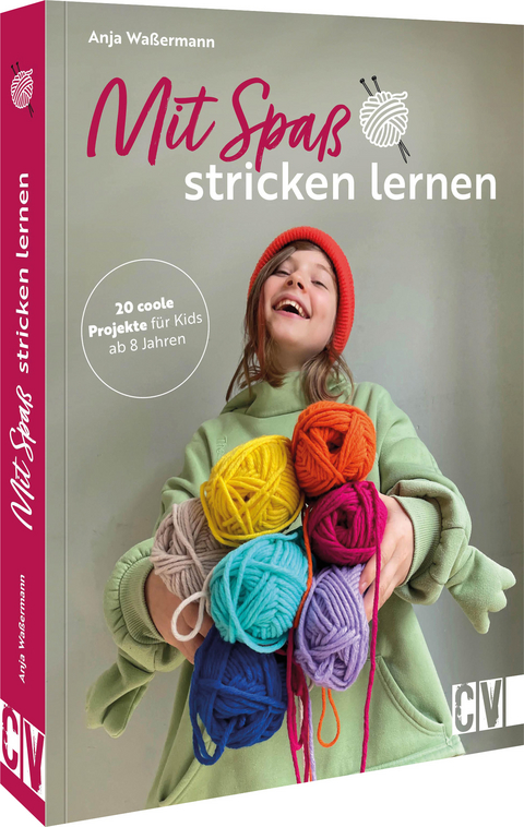 Mit Spaß Stricken lernen - Anja Waßermann