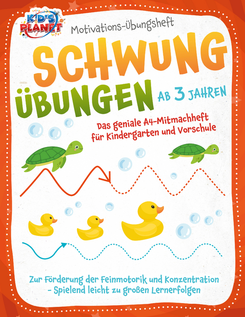 Motivations-Übungsheft! Schwungübungen ab 3 Jahren: Das geniale A4-Mitmachheft für Kindergarten und Vorschule zur Förderung der Feinmotorik und Konzentration - Spielend leicht zu großen Lernerfolgen - Julia Sommerfeld