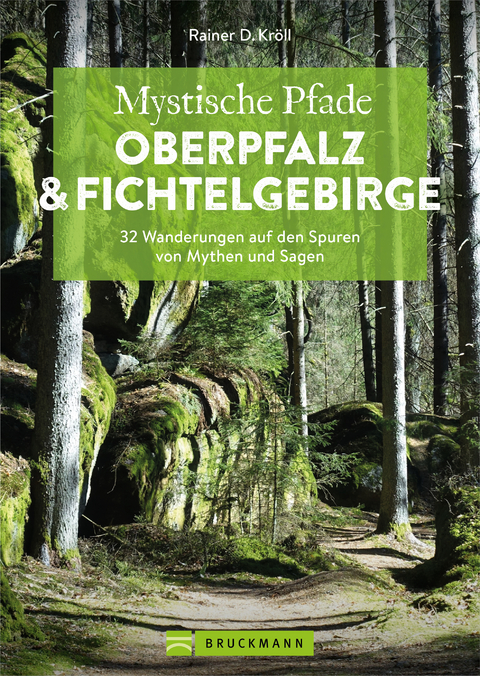 Oberpfalz & Fichtelgebirge - Rainer D. Kröll